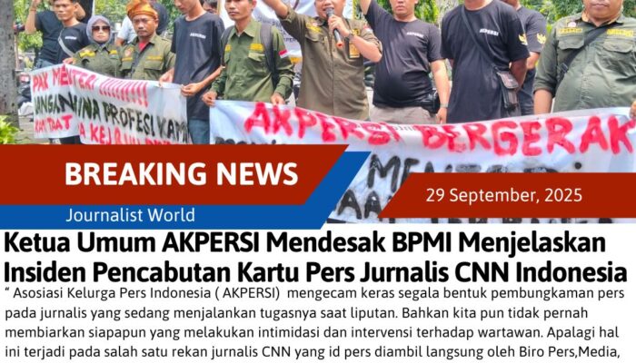 Ketua Umum AKPERSI Mendesak BPMI Menjelaskan Insiden Pencabutan Kartu Pers Jurnalis CNN Indonesia