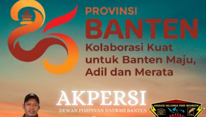 AKPERSI DPD Banten Ucapkan Dirgahayu Provinsi Banten ke-25