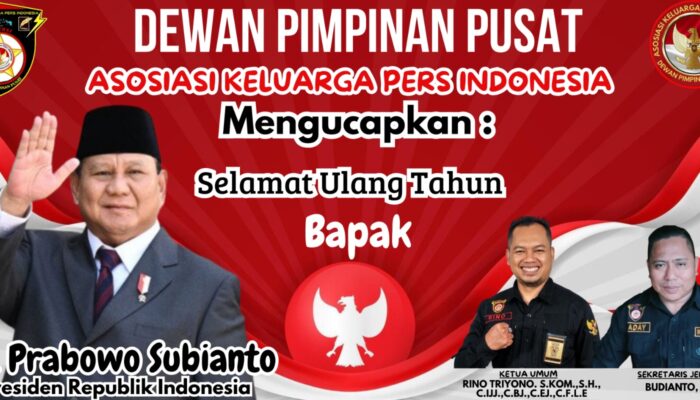 DPP AKPERSI dan Sekjen Budianto Ucapkan Selamat Ulang Tahun kepada Presiden RI H. Prabowo Subianto