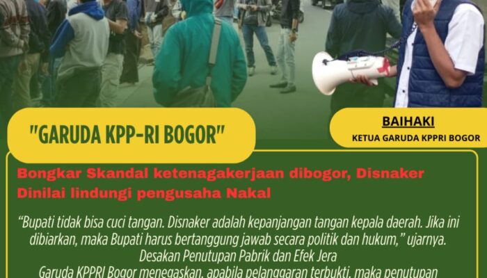 DISNAKER Kabupaten Bogor Membiarkan Pengusaha Nakal Berkeliaran