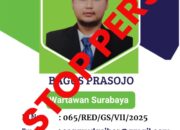 Stop Pers, Bagus Prasojo Wartawan Surabaya.