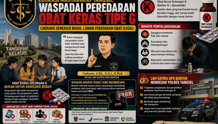 LBH SATRIA DPD Banten Soroti Maraknya Peredaran Obat Keras Golongan G di Tangsel