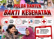 Polda Banten Hadir untuk Masyarakat, Bakti Kesehatan Gratis Akan Digelar di Walantaka