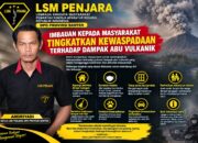 Ketua LSM PENJARA DPD Banten Imbau Masyarakat Tingkatkan Kewaspadaan terhadap Dampak Abu Vulkanik