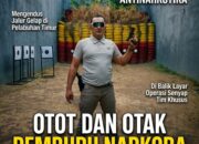 PUNGGAWA ANTINARKOTIKA, Otot dan Otak Pemburu Narkoba di Gerbang Tanjung Perak